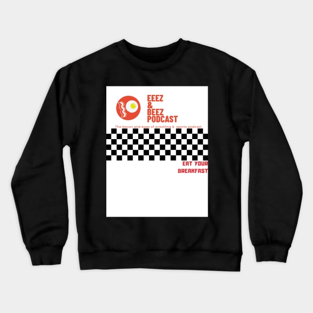 EEEZ N BEEZ RACING SWAG Crewneck Sweatshirt by Eeez N Beez Podcast Merch